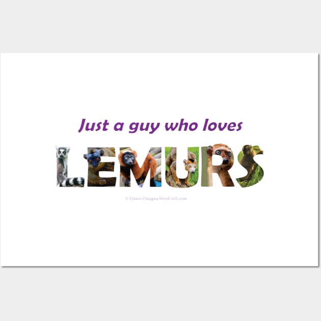 Just a guy who loves lemurs - wildlife oil painting wordart Wall Art by DawnDesignsWordArt